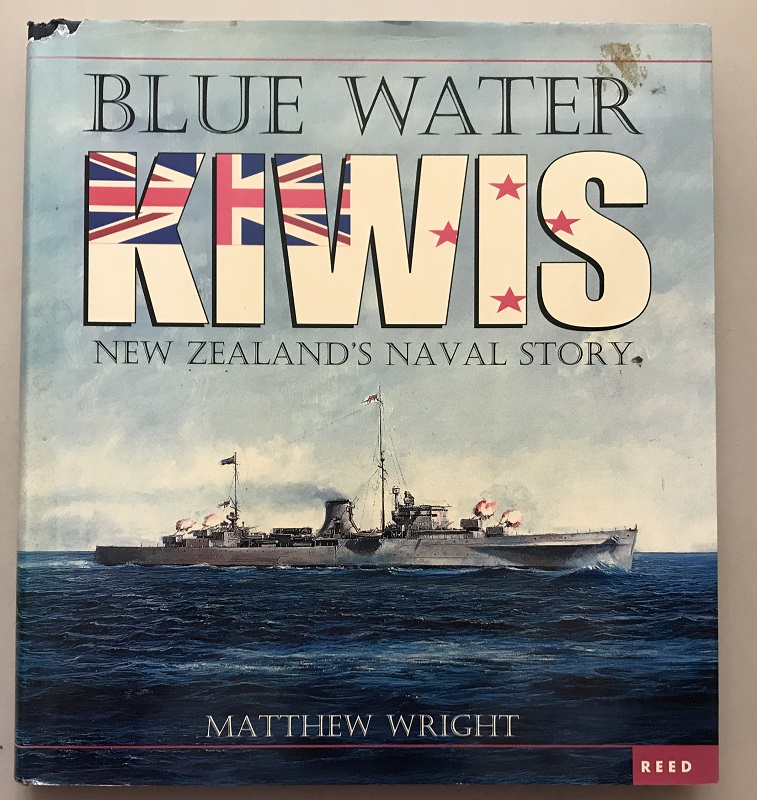Blue Water Kiwis New Zealand's Naval Story